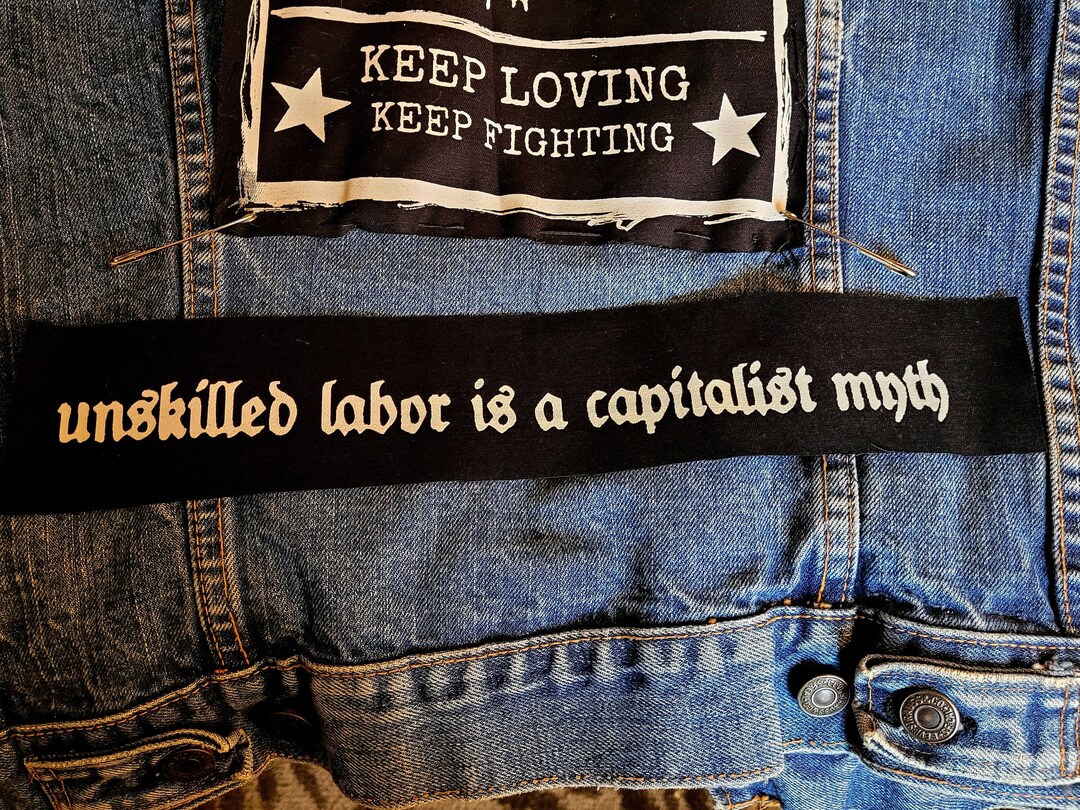 Unskilled Labor is A Capitalist Myth Banner Patch - Etsy