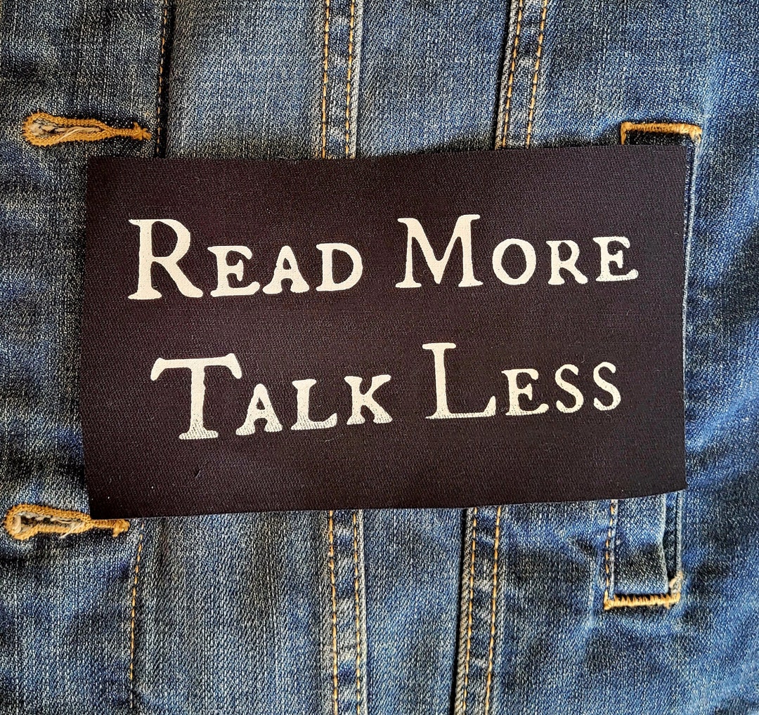 Read More Talk Less Cloth Patch - Etsy