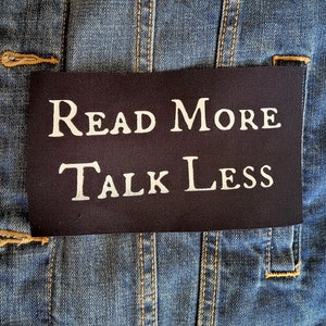Read More Talk Less Cloth Patch
