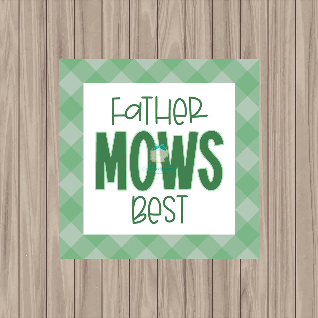 Printable Tag - Father Mows Best - 2" Square - Etsy