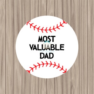 May include: White baseball with red stitching and the text "MOST VALUABLE DAD" in black.