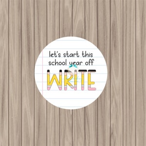 Printable Tag - Start School Year Off WRITE - 2&quot; Circle