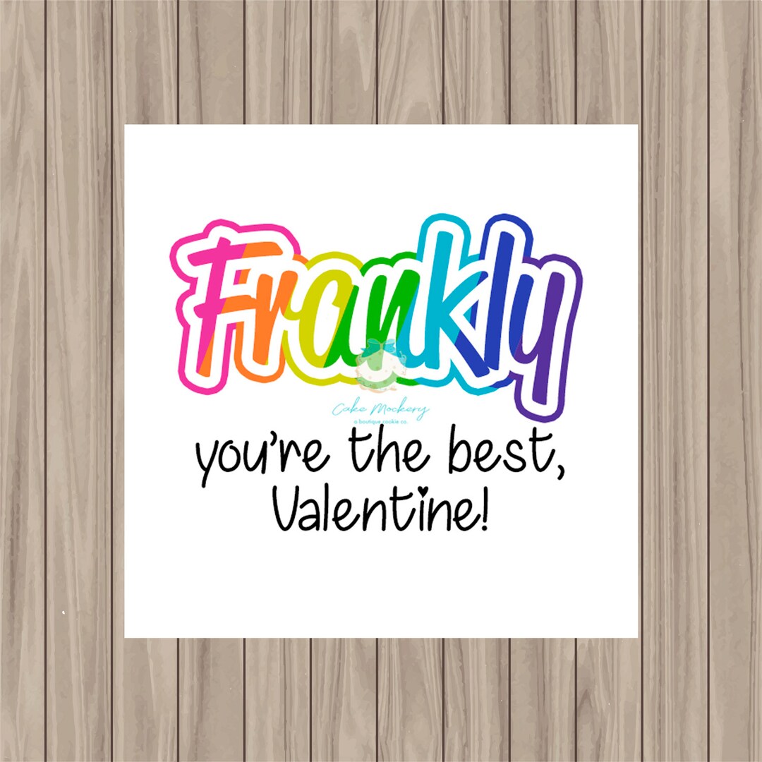 Printable Tag - Frankly You're the Best Valentine! - 2