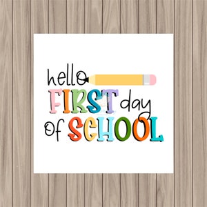 Printable Tag - Hello First Day of School - 2&quot; Square