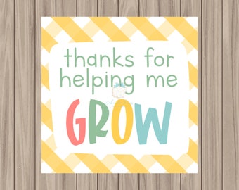 Printable Tag - Thanks for Helping me Grow - 2" Quadratisch