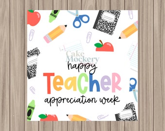 Printable Tag - Happy Teacher Appreciation Week - 2" Square