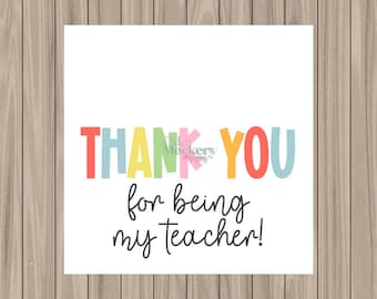 May include: A colorful thank you card with the text "THANK YOU for being my teacher!" in rainbow colors.