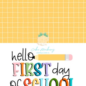以下が含まれることがあります： さまざまな色で「hello FIRST day of SCHOOL」という言葉が書かれたカラフルなグラフィック。黄色の鉛筆のイラストが描かれています。背景は黄色のグリッドパターンです。このテキストは、新学期のプロモーション用に設計されています。