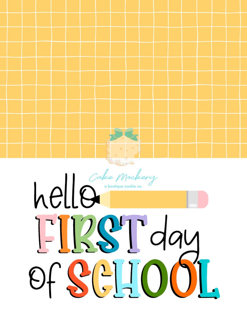 以下が含まれることがあります： さまざまな色で「hello FIRST day of SCHOOL」という言葉が書かれたカラフルなグラフィック。黄色の鉛筆のイラストが描かれています。背景は黄色のグリッドパターンです。このテキストは、新学期のプロモーション用に設計されています。