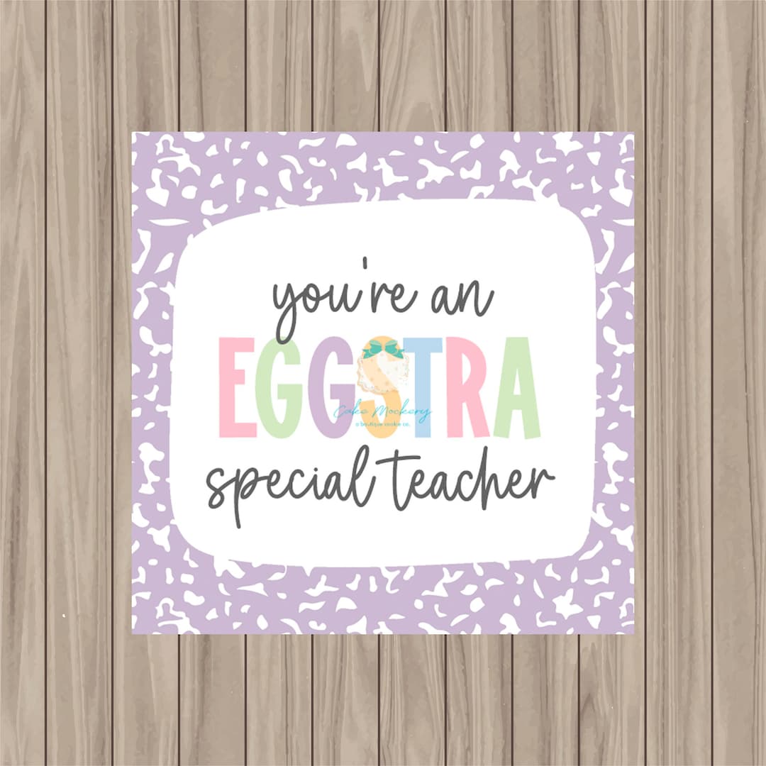 Printable Tag - Eggstra Special Teacher - 2" Square - Etsy