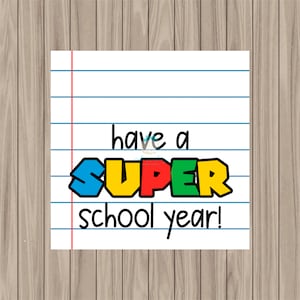 Printable Tag - Have a Super School Year - 2&quot; Square!