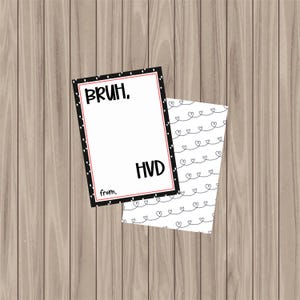 Carte de cookies préimprimée - BRUH, HVD ! - 3,5 x 5 pouces