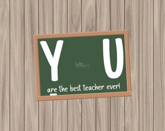 May include: A green chalkboard with a white wooden frame. The chalkboard has the letters "Y" and "U" written in white on it. The text "You are the best teacher ever!" is written in white below the letters.