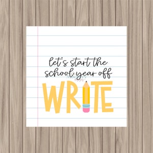May include: A printable school-themed design with a yellow pencil and the text "Let's start the school year off WRITE" on a white background with blue lines.