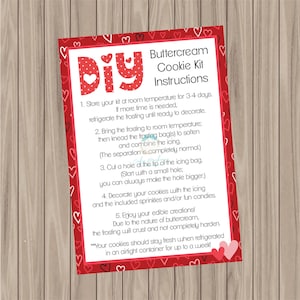 May include: A red and white DIY buttercream cookie kit instruction card with hearts and polka dots. The instructions include storing the kit at room temperature for 3-4 days, bringing the frosting to room temperature, kneading the frosting bag, cutting a hole in the icing bag, decorating the cookies with the icing and sprinkles, and enjoying the edible creations.