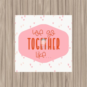 Printable Tag - We Go Together Like - 2&quot; Square