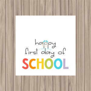 Printable Tag - Happy First Day of School - 2&quot; Square