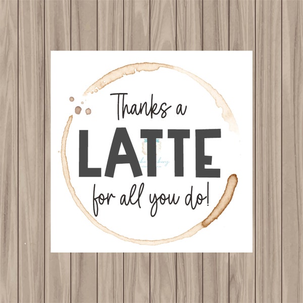 Pre-Printed PHYSICAL Tag - Thanks a Latte - 2" Square