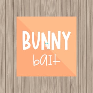 Printable Tag - Bunny Bait - 2&quot; Square