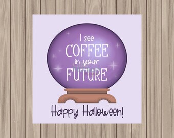 Printable Tag - I See Coffee in your Future - 2" Square