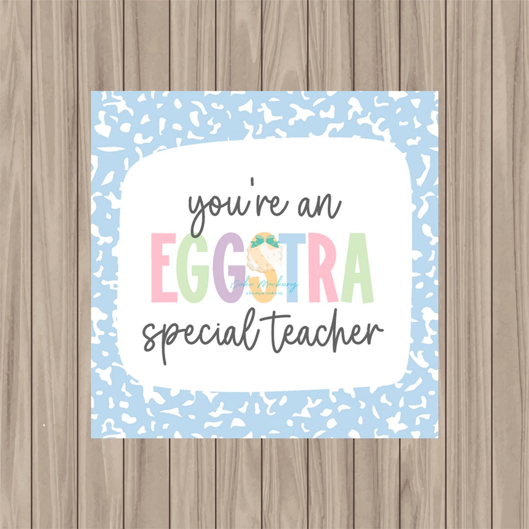 Printable Tag - Eggstra Special Teacher - 2" Square - Etsy