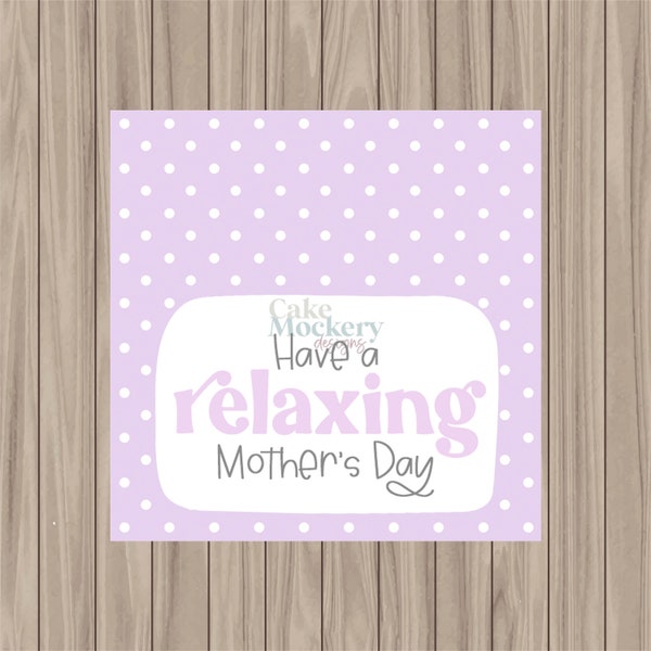 Printable Tag - Have a Relaxing Mother's Day - 2" Tag