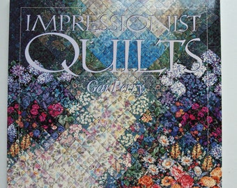 Impressionist Quilts by Gai Perry Soft Cover Book 1995