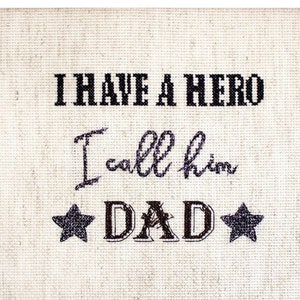 Easy cross stitch kit - I have a hero, I call him DAD