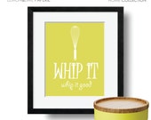 Whip It Kitchen Modern Wall Art - Whip It Whip it Good - printable JPEG file - fully customizable