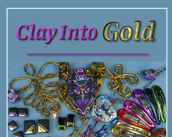 Clay Into Gold - Starter Kit
