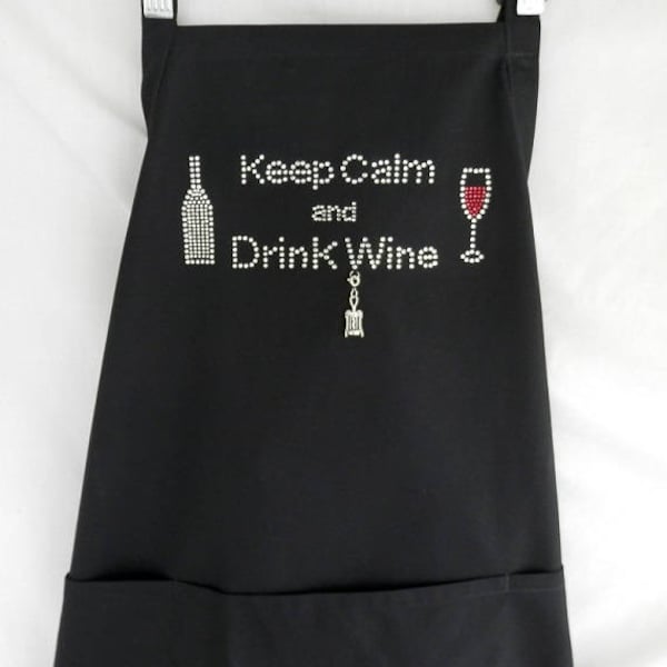 Keep Calm and Drink Wine, Rhinestone Apron, It Comes With A Removable Corkscrew Charm, Unique Gift For Wine Lovers, Cooks, and Wine Drinkers