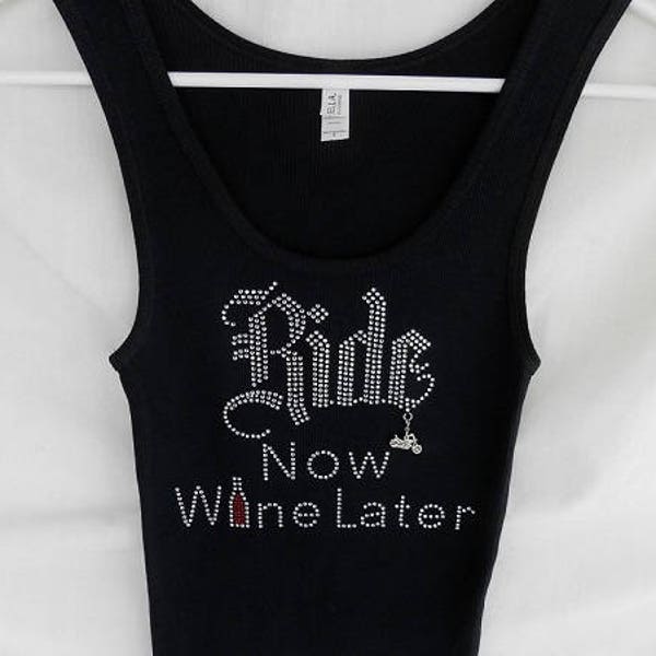 Ride Now Wine Later Women's Rhinestone Tank Top   It Comes With A Removable Motorcycle Charm Or Choose A Charm From The 2nd Pic Motorcycle T