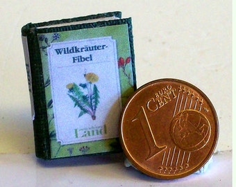 1009# German Miniature book "Wildkräuterfibel"  - Doll house miniature in scale 1/12