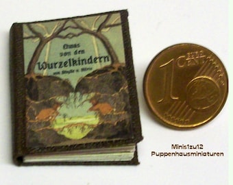 1108# Neues von den Wurzelkindern-German childrens book with fairy tales - Doll house miniature in scale 1/12