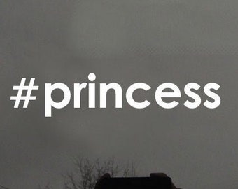 princess hashtag sticker, #princess vinyl car laptop mirror decal