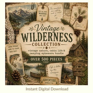 Vintage Wilderness Collection zum Ausdrucken, Camping & Hüttenleben Ephemera Bundle, Junk Journal Kit, Cottagecore Naturpapiere, 500+ Teile