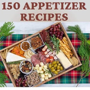eBook - 150 Appetizer Recipes - Snacks, ribs, rollups, spreads, wings, fondue, cheese balls, dips, sauces, stuffing, pinwheels and more!