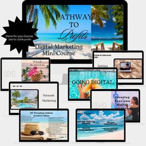 May include: A digital marketing mini course titled "Pathway to Profits" with a tropical beach background. The course includes modules on what is digital marketing, network marketing, going digital, creating your own digital products, and selling through stories, reels, and posts.