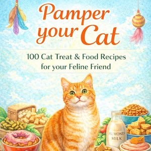 eBook - 100 recettes de friandises pour chats - chouchoutez votre chat - recettes pour félins - friandises pour chats faites maison - recettes de nourriture pour chats