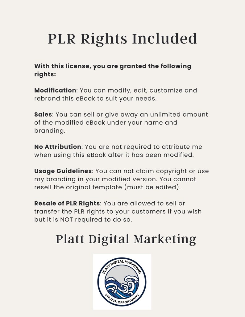 May include: A document outlining the rights included with a PLR license. The document lists the rights to modify, sell, and resell the product. The document also includes a logo for Platt Digital Marketing.