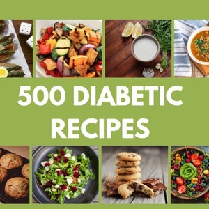 eBook - 500 Diabetic Recipes eBook - diabetic dishes/diabetic cooking - diabetes cookbook - soups/desserts/salads/main dish/sauces/snacks