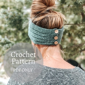 May include: A crochet headband pattern in PDF format. The headband is teal green with three brown buttons. The headband is worn by a person with long brown hair in a bun.