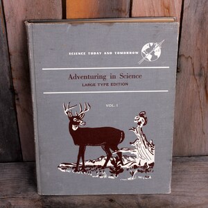 1960 Science Today and Tomorrow Adventuring in Science Volume 1 Large Edition Type