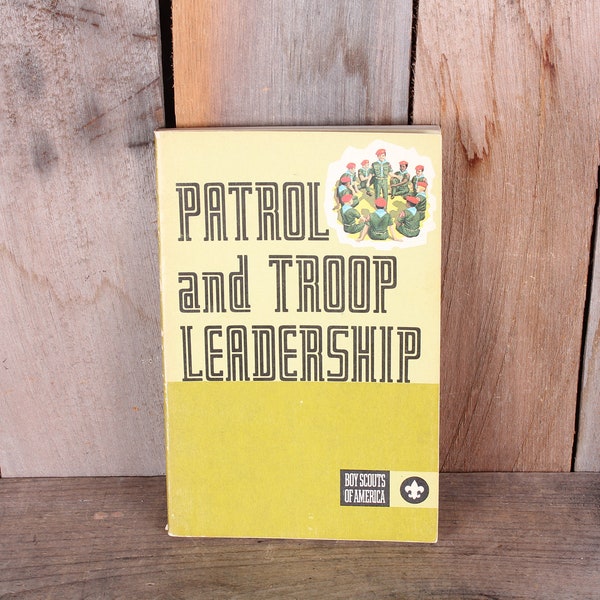 1975 Patrol and Troop Leadership How To Guide Book BSA Boy Scouts of America Book