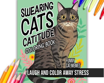 Swearing Cats Coloring Book: Funny Adult Stress-Relief