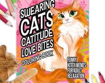 Swearing Cats Coloring Book: Funny Adult Relaxation & Stress-Relief