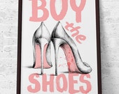 Buy the shoes Fashion Poster Louboutin High Heels Archival Art Print, Home decor, Wall art Illustration Artwork Elegant Pink Fresh Girly