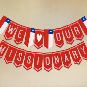 LDS Chile Mission Farewell or Homecoming Banner Printable: We Love Our Missionary Party Decoration Download - Flag Bunting Decor