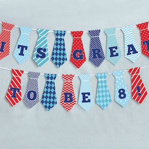 May include: A blue and red tie-shaped banner with the text "It's Great To Be 8!"
