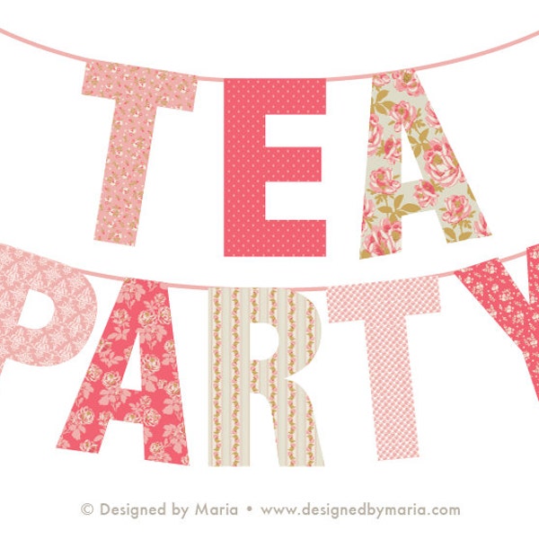 Tea Party Banner Printable Decoration: Shabby Chic Design in Pink -- 8 Large Letters Spell "TEA PARTY" -- Birthday, Valentines, Shower